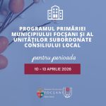 Focsani Programul Primariei si al institutiilor subordonate in perioada 10 13 aprilie 2026