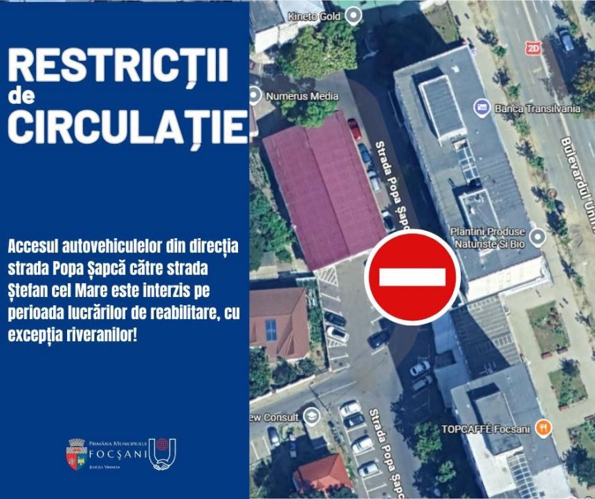 Focsani Restrictii de circulatie pe strada Popa Sapca